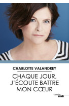 CHAQUE JOUR, J-ECOUTE BATTRE MON COEUR - VALANDREY CHARLOTTE - LE CHERCHE MIDI