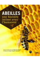 ABEILLES UNE HISTOIRE INTIME AVEC L-HUMANITE - REGERT MARTINE - LE CHERCHE MIDI