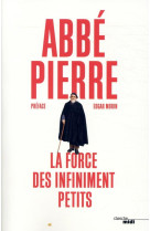 FORCE DES INFINIMENT PETITS (LA) - ABBE PIERRE - LE CHERCHE MIDI