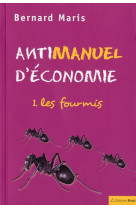 ANTIMANUEL D ECONOMIE TOME I - MARIS BERNARD - BREAL