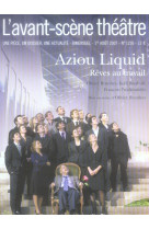 AZIOU LIQUID - BRUNHES OLIVIER - AVANT SCENE