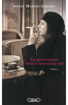 GENS HEUREUX LISENT ET BOIVENT DU CAFE - MARTIN-LUGAND AGNES - M. Lafon