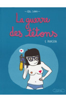 GUERRE DES TETONS - TOME 1 INVASION - SOHN - M. Lafon