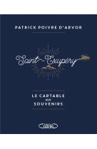 SAINT-EXUPERY, LE CARTABLE AUX SOUVENIRS - POIVRE D-ARVOR P. - M. Lafon