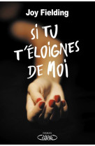 SI TU T-ELOIGNES DE MOI - FIELDING JOY - MICHEL LAFON