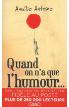 QUAND ON N-A QUE L-HUMOUR - ANTOINE AMELIE - M. Lafon