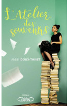 ATELIER DES SOUVENIRS (L-) - IDOUX-THIVET ANNE - MICHEL LAFON