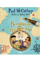 LA BOUSSOLE MAGIQUE - MCCARTNEY PAUL - MICHEL LAFON