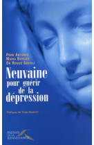 NEUVAINE POUR GUERIR DE LA DEPRESSION - SAVIOLI ROQUE MARCOS - PRESSES RENAISS