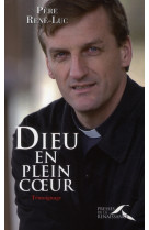 DIEU EN PLEIN COEUR - RENE-LUC - PRESSES RENAISS