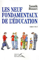 NEUF FONDAMENTAUX DE L-EDUCATION T01 & TO2 (LES) - BONNET YANNIK - PRESSES RENAISS