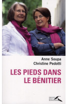 PIEDS DANS LE BENITIER (LES) - SOUPA ANNE - PRESSES RENAISS