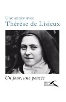 UNE ANNEE AVEC THERESE DE LISIEUX - CLAPIER WILLIAM - Presses de la Renaissance