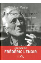 LARMES DE SILENCE - VANIER JEAN - Presses de la Renaissance