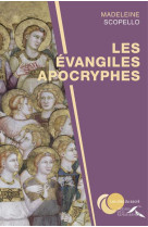 EVANGILES APOCRYPHES - NOUVELLE EDITION REVUE ET AUGMENTEE - SCOPELLO MADELEINE - Presses de la Renaissance