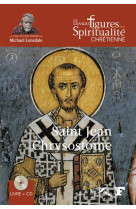 SAINT JEAN CHRYSOSTOME - DUREL ALAIN - Presses de la Renaissance