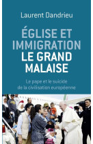 EGLISE ET IMMIGRATION LE GRAND MALAISE - DANDRIEU LAURENT - Presses de la Renaissance