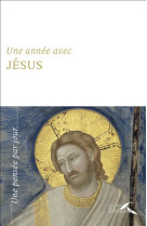 UNE ANNEE AVEC JESUS - NOUVELLE EDITION - REMOND CHRISTOPHE - PRESSES RENAISS