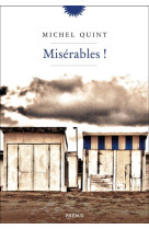 MISERABLES ! - QUINT MICHEL - LIBRETTO