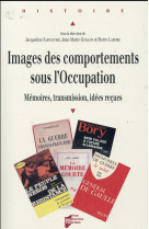 IMAGES DES COMPORTEMENTS SOUS L OCCUPATION - GUILLON - Presses universitaires de Rennes