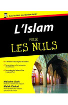 L-ISLAM POUR LES NULS - CLARK/CHEBEL - FIRST