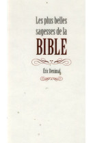 PLUS BELLES SAGESSES DE LA BIBLE (LES) - DENIMAL ERIC - First Editions