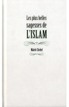 LES PLUS BELLES SAGESSES DE L-ISLAM - CHEBEL MALEK - FIRST