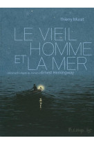 VIEIL HOMME ET LA MER - HEMINGWAY/MURAT - Futuropolis