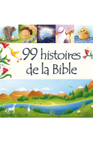 99 HISTOIRES DE LA BIBLE - JULIET DAVID. - EXCELSIS