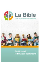 BIBLE - UNE EXPERIENCE ENSEMBLE- REDECOUVRIR ANCIEN TESTAMENT - SEMEUR - EXCELSIS