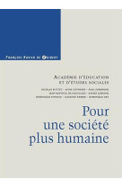 POUR UNE SOCIETE PLUS HUMAINE -  Académie d'éducation et d'études sociales - F X DE GUIBERT