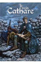 JE SUIS CATHARE T01 LE PARFAIT INTROUVABLE - MAKYO-P+CALORE-A - DELCOURT