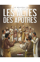 BIBLE - LE NOUVEAU TESTAMENT - LES ACTES DES APOTRES T1 - CAMUS-JC+DUFRANNE-M+ - DELCOURT