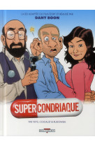 SUPERCONDRIAQUE - VEYS-P+RUDOWSKI-G - Delcourt