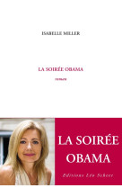 SOIREE OBAMA -  MILLER ISABELLE - LEO SCHEER