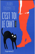 C-EST TOI LE CHAT - COSTE EMMA L. - Pygmalion