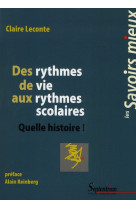 DES RYTHMES DE VIE AUX RYTHMES SCOLAIRES QU ELLE HISTOIRE - LECONTE C - PU SEPTENTRION