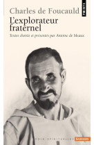 CHARLES DE FOUCAULD. L- EXPLORATEUR FRATERNEL - FOUCAULD CHARLES DE - POINTS