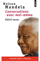 CONVERSATIONS AVEC MOI-MEME. LETTRES DE PRI SON, NOTES ET CARNETS INTIMES - MANDELA NELSON - POINTS