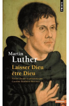 MARTIN LUTHER. LAISSER DIEU ETRE DIEU - BAUBEROT-BRETONES C. - Points