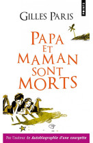 PAPA ET MAMAN SONT MORTS - PARIS GILLES - POINTS