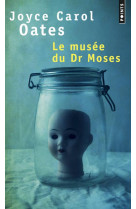 MUSEE DU DR MOSES. HISTOIRES DE MYSTERE ET DE SUSPENSE (LE) - OATES JOYCE CAROL - Points