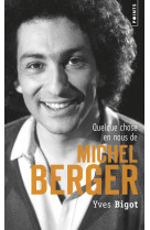 QUELQUE CHOSE EN NOUS DE MICHEL BERGER - BIGOT YVES - Points