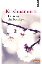 SENS DU BONHEUR (REEDITION) (LE) - KRISHNAMURTI JIDDU - Points