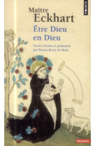 MAITRE ECKHART. ETRE DIEU EN DIEU - BEYER DE RYKE BENOIT - Points