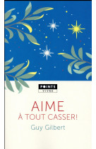 AIME A TOUT CASSER ! - GILBERT GUY - Points