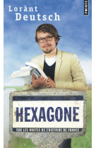 HEXAGONE. SUR LES ROUTES DE L-HISTOIRE DE F RANCE - DEUTSCH LORANT - Points