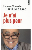 JE N-AI PLUS PEUR - GUILLEBAUD J-C. - Points