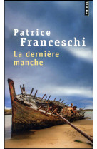 DERNIERE MANCHE (LA) - FRANCESCHI PATRICE - Points