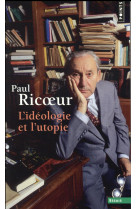 IDEOLOGIE ET L-UTOPIE (L-) - RICOEUR PAUL - Points